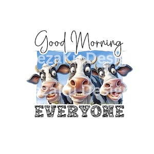 Good Morning Everyone Sublimation, Funny Cow Sublimation, Cute Calf Sublimation, Black White Cow Sublimation, Cute Mug Cow Sublimation