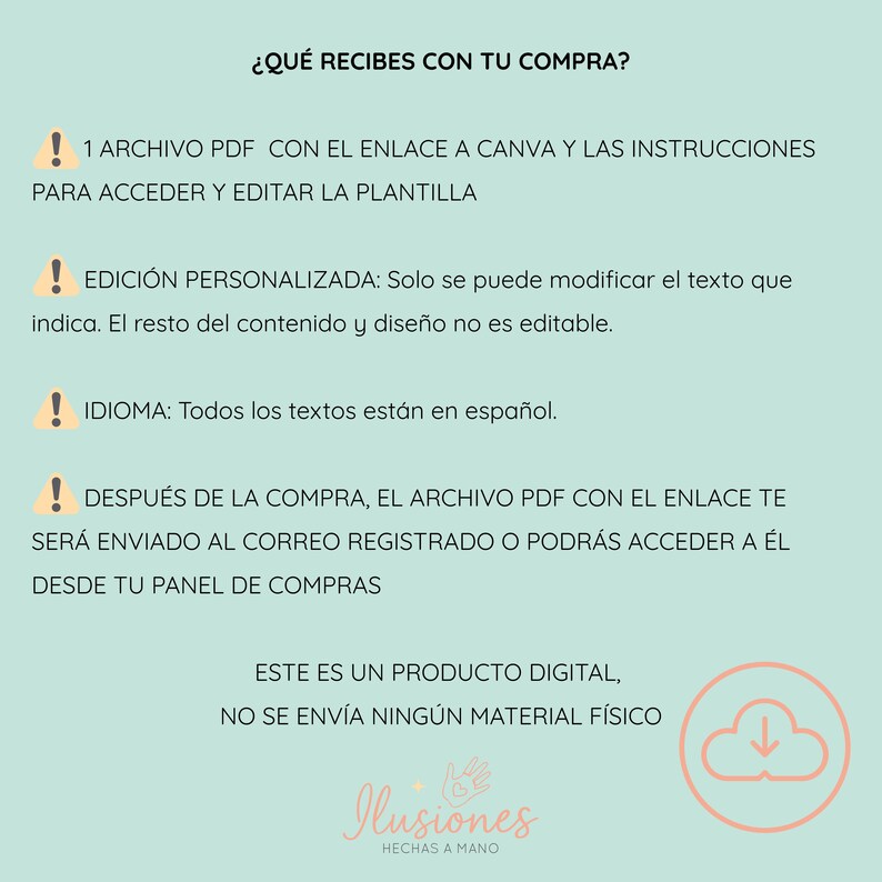 May include: A teal graphic with Spanish text detailing a digital product, including "&iquest;QU&Eacute; RECIBES CON TU COMPRA?". The image includes a logo with the text "Ilusiones HECHAS A MANO" and a cloud icon with a downward arrow, all on a teal background.
