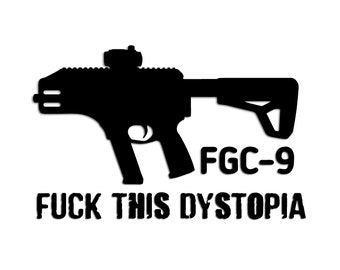 FCG-9 MKII Fuck This Dystopia - JSTARK - Car Truck window decal