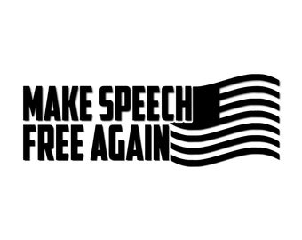 Make Speech Free Again Die Cut Decal