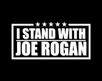 I Stand With Joe Rogan Decal - Joe Rogan Experience - Freedom of Speech