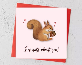 Printable Valentines Card! Funny Squirrel, "I'm nuts about you!" PDF, Downloadable, girlfriend, boyfriend, fiancé, husband, wife, her, him