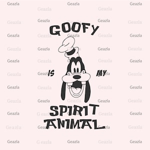 Goofy Is My Spirit Animal Svg, Goofy Svg, Goofy Face Svg, Goofy Head Svg, Vinyl Cut, Svg file for Cricut, Digital Prints, png, eps, pdf, ai