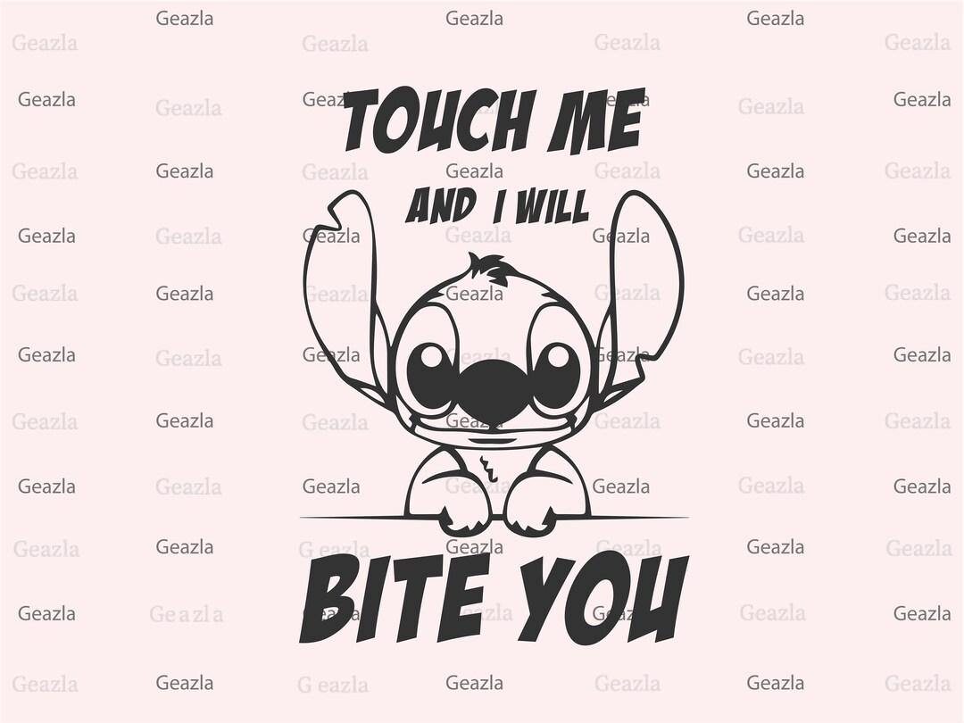 Touch Me and I Will Bite You Svg, Stitch Svg, Cute Stitch Svg, Svg for