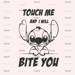 Touch Me And I Will Bite You Svg, Stitch Svg, Cute Stitch Svg, Svg für Cricut, Vinyl Cut, Svg für Mädchen, Digitaldrucke, tshirt svg, png, ai