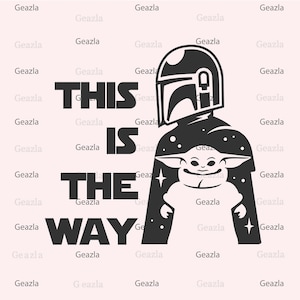 This Is The Way Svg, Darth Vader Svg, Yoda Svg, svg voor Cricut, Vinyl Cut, svg voor Meisjes, digitale prints, star wars svg, tshirt svg, png, ai