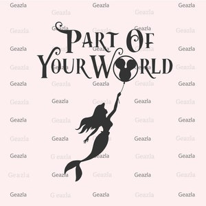 Part Of Your World Svg, Little Mermaid Svg, Ariel Svg, Cricut Svg, Vinyl Cut, svg for Girls, printable file, Customized gift, png, eps, ai