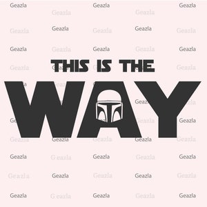 This Is The Way Svg, Star Wars Svg, Mandalorian Svg, Digitale Sticker, Digitale Download, Tshirt Design, Vinyl Cut, Cricut cut bestanden, png, eps
