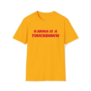 Karma is a Touchdown Unisex Crewneck Shirt, Gameday Shirt, Football Shirt, Kansas City Chiefs