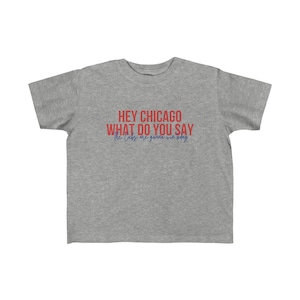 Cubs Hey Chicago Lyrics Toddler&#39;s Fine Jersey Tee, Chicago Cubs, Cubs Shirt, Chicago Baseball, Gameday Shirt, Baseball Shirt