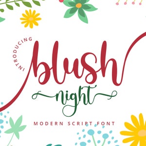 May include: Introducing Blush Night, a modern script font with a delicate, handwritten style. The text is surrounded by colorful floral illustrations, including red, yellow, and green flowers.