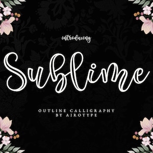 Sublime Font, Script Font, Calligraphy Font, Handwritten Font, Cursive Font, Outline Font, Wedding Font, Bouncy Font, Line Font, Pretty Font