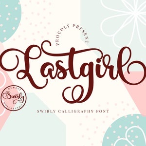 Lastgirl Font, Wedding Font, Handwritten Font, Script Font, Swash Font, Christmas Font, Font for Cricut, Bouncy Font, Cursive Valentine Font