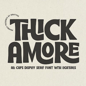 May include: A digital graphic featuring the bold, dark charcoal text THICK AMORE in a stylised serif font. Above the main text, smaller text reads PROUDLY PRESENTS BY AIROTYPE. Below, the text reads ALL CAPS DISPLAY SERIF FONT WITH LIGATURES.