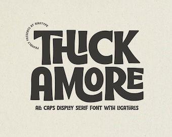 May include: A digital graphic featuring the bold, dark charcoal text THICK AMORE in a stylized serif font. Above the main text, smaller text reads PROUDLY PRESENTS BY AIROTYPE. Below, the text reads ALL CAPS DISPLAY SERIF FONT WITH LIGATURES.