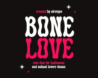 May include: A black background with the words "BONE LOVE" in white and pink, with heart-shaped details in the letters. The text "created by airotype" and "cute font for halloween and animal Lovers theme" are also present.