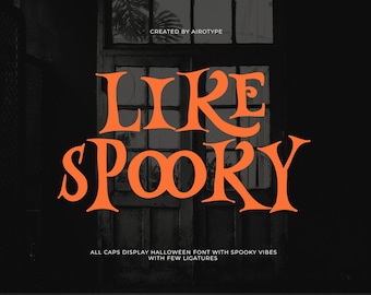 May include: A black background with the words "LIKE SPOOKY" in large orange letters. The text is a Halloween-themed font. The words "CREATED BY AIROTYPE" are at the top, and the text "ALL CAPS DISPLAY HALLOWEEN FONT WITH SPOOKY VIBES WITH FEW LIGATURES" is at the bottom.
