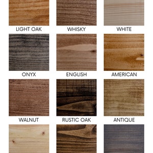 May include: A wood stain color chart with 12 different wood stain colors. The colors are: Light Oak, Whisky, White, Onyx, English, American, Walnut, Rustic Oak, Antique, Clear, Smoked Oak, and Belgium Grey.