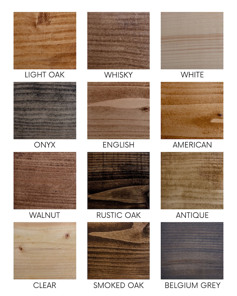 May include: A wood stain color chart with 12 different wood stain colors. The colors are: Light Oak, Whisky, White, Onyx, English, American, Walnut, Rustic Oak, Antique, Clear, Smoked Oak, and Belgium Grey.