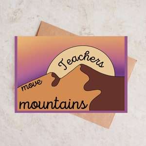 Teacher's Move Mountains-kaart, Teacher Appreciation Week-kaart, bedankkaart voor opvoeders, instant digitale download, kaart afdrukken vanuit huis