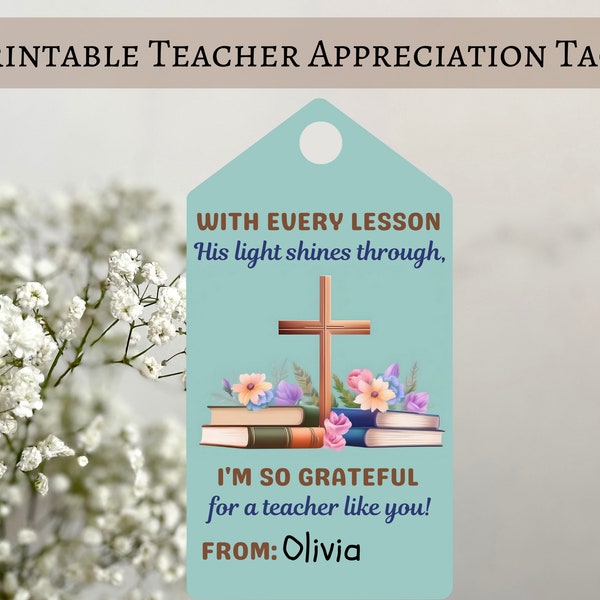 Christian Teacher Appreciation Week Tag, Printable End Of School Year Favor Tags, Religious Teacher Thank You Gift Tag DIY, Sunday School