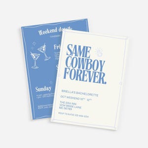 May include: Two invitation cards with a light blue and off-white color scheme. The blue card has a weekend itinerary with cocktail illustrations. The off-white card reads "SAME COWBOY FOREVER" with event details. A charming design for a bachelorette party.