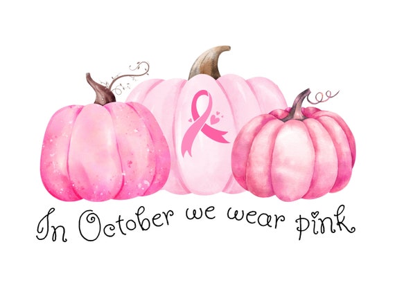 In October We Wear Pink Png, Breast Cancer Png Awareness Month, Pink Pumpkin Png, Pink Fall Png, Sublimation designs, Cancer Survivor Png
