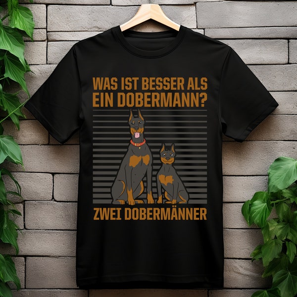 Lustiges Dobermann T-Shirt für Hundeliebhaber, Geschenk für Dobermann Besitzer, Dobermann Mama, Dobermann Papa, Lustiges Dobermann T-Shirt