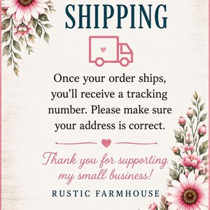 The image is a floral-themed shipping label for a small business called Rustic Farmhouse. It features a pink background with white flowers and a pink truck icon. The text on the label provides instructions for shipping and expresses gratitude for supporting the business.