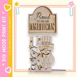 May include: DIY wood paint kit featuring wooden cutouts. Includes a sign that reads "Proud to be an American" and a cutout of Uncle Sam with "USA" lettering. The kit is designed for creative painting projects.