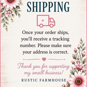 The image is a shipping label for a small business called Rustic Farmhouse. It features a pink floral border and a message about shipping.