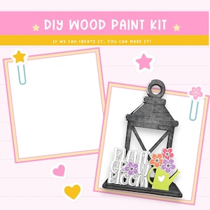 May include: DIY wood paint kit featuring a lantern with the words "Plant Grow Bloom" and a watering can with flowers. The kit includes two blank wooden signs.
