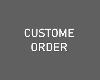 Custom Order