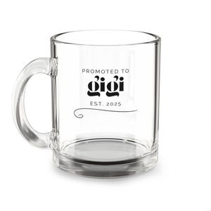 Befördert zu Gigi Est. 2025 Glasbecher, Neues Gigi Geschenk, Großmutter Becher, Geschenk für Gigi, Muttertagsgeschenk, Großelternbecher