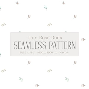 以下が含まれることがあります： 白い背景に、ピンク、グリーン、ブラウンの色合いの小さなバラのつぼみと葉が描かれたシームレスパターン。画像の中央にグレーの長方形で「Tiny Rose Buds Seamless Pattern」というテキストが表示されています。タイトルの下に「PNG - JPEG - 5000 x 5000 PX - 300 DPI」というテキストが表示されています。