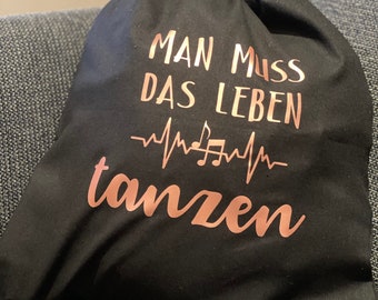 Turnbeutel, Baumwollbeutel, Rucksack, Tasche „man muss das Leben tanzen“