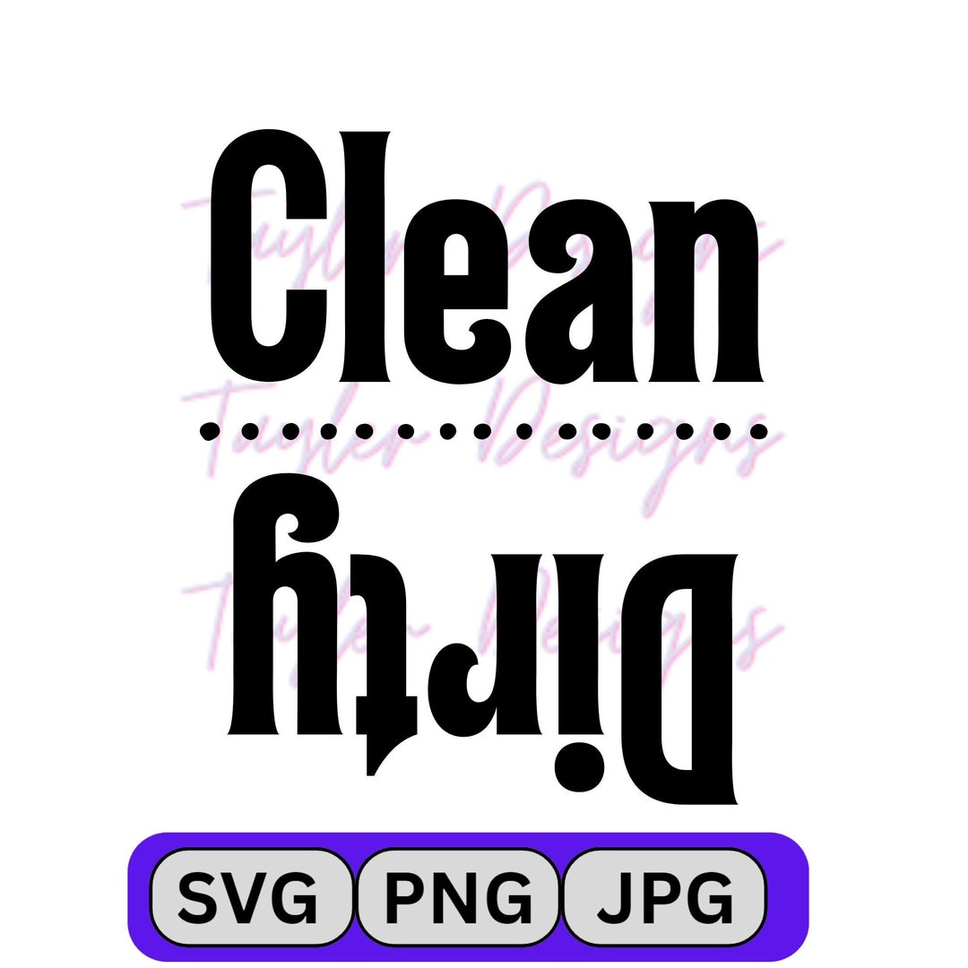 Clean Dirty SVG JPG PNG File Etsy
