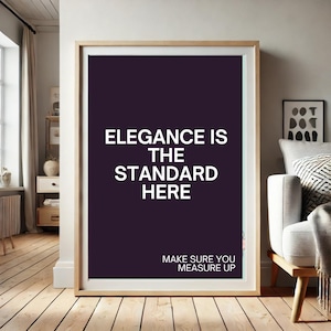 Funny quote trendy poster, Funny Office Wall Art, Trendy Quote Print, Minimalist Home Decor, Aesthetic Typography Poster, elegance