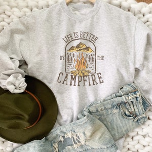 Life is Better by The Campfire Sweatshirt, Camping Sweatshirt, Campfire Sweatshirt, Camping Hoodie, Campfire Shirt, Campfire Hoodie image 6