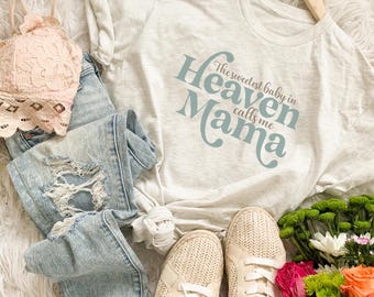 Mama Shirt, The Sweetest Baby in Heaven Calls Me Mama, Angel Mom Shirt, Mama T Shirt, Angel Shirt, Angel Mama T Shirt, Mom T Shirt
