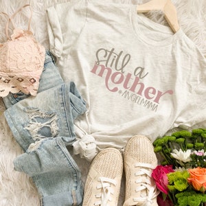 Still A Mother Shirt, Retro Mama Shirt, Angel Mom Shirt, Mama T Shirt, Angel Shirt, Angel Mama T Shirt, Retro Mom T Shirt, Angelmama