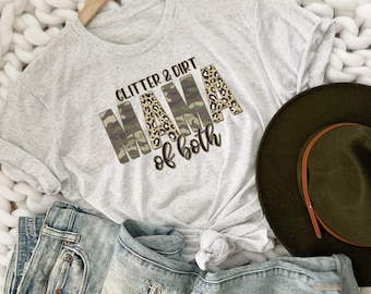Glitter and Dirt Mama of Both Shirt, Mama Shirt, Mom of Both Shirt, Leopard Mama Shirt, Camo Mama Shirt, Mama T-shirt, Mom T-shirts