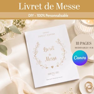 Peut inclure: Un livret de mariage blanc, intitulé "Livret de Messe", avec des lettres dorées et des motifs floraux. Le programme comprend les noms "Jivan et Joanna" et la date "21 Juillet 2021". Le texte "DIY - 100% Personnalisable" est également visible.