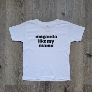Maganda Like My Mama Kids Graphic T-Shirt, Filipino Graphic Shirt | Pinay Mama Shop
