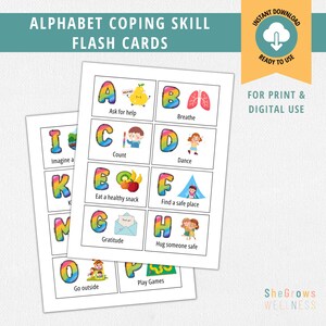 May include: Alphabet coping skill flash cards with colorful letters and illustrations. Each card features a letter of the alphabet and a coping skill suggestion, such as "Ask for help", "Breathe", "Count", "Dance", "Eat a healthy snack", "Find a safe place", "Gratitude", "Hug someone safe", "Imagine a", "Go outside", and "Play games".