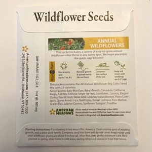 May include: A packet of wildflower seeds with a colorful illustration of flowers and instructions on how to plant them. The packet includes 23 varieties of annual wildflowers and is Non-GMO, Neonicotinoid-Free and 100% Pure Seed. The packet is from American Meadows.