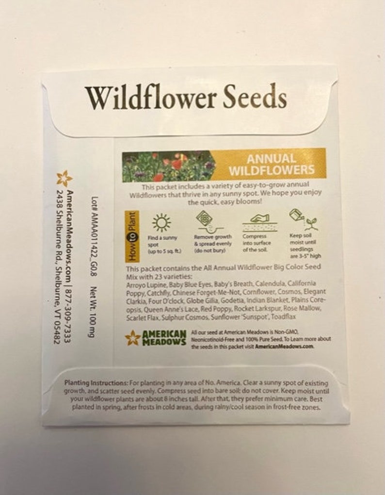 May include: A packet of wildflower seeds with a colorful illustration of flowers and instructions on how to plant them. The packet includes 23 varieties of annual wildflowers and is Non-GMO, Neonicotinoid-Free and 100% Pure Seed. The packet is from American Meadows.