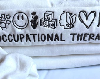 Embroidered Occupational Therapy Sweatshirt: Personalized OT Gift