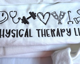 Gepersonaliseerde Fysiotherapie Life-geborduurd sweatshirt: aangepast PT-cadeau