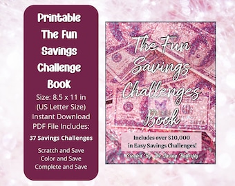 May include: Printable book with a pink glitter cover featuring a pile of US dollar bills. The title is "The Fun Savings Challenges Book". The book includes over $10,000 in easy savings challenges. The book is 8.5 x 11 inches.